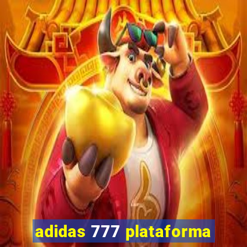 adidas 777 plataforma